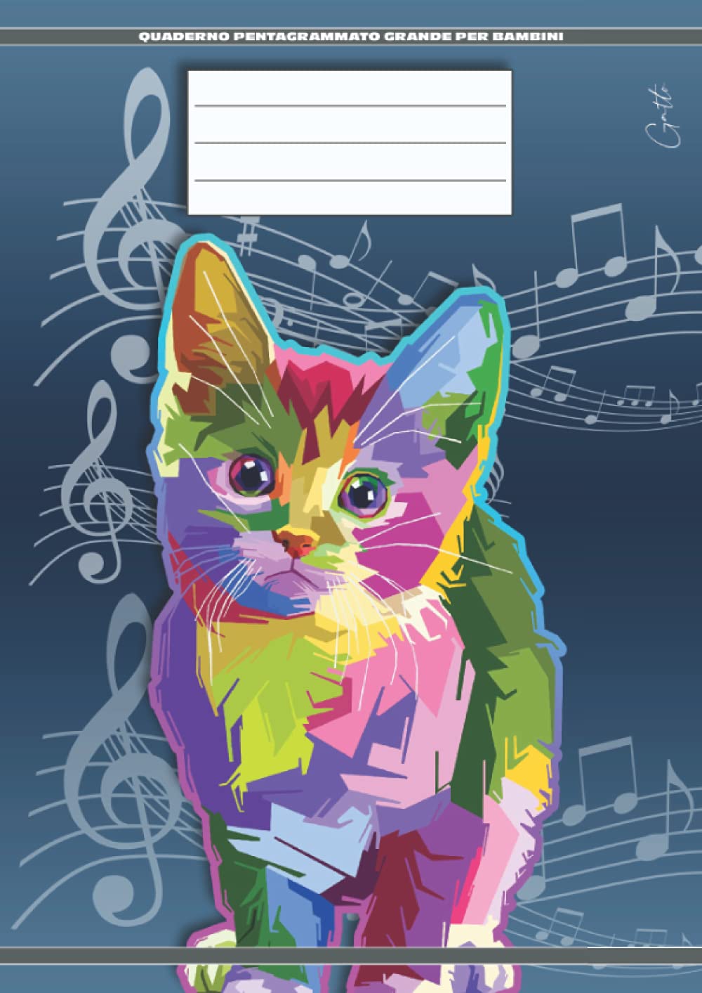 Quaderno Pentagrammato Grande Per Bambini Gatto: Formato A4 21cm x 29,7cm | 108 Pagine/90Gr/Mq | 6 Pentagrammi Maxi A Pagina Con Grande Interlinea | Ideale Per i Più Piccoli | Quadernone Di Musica book