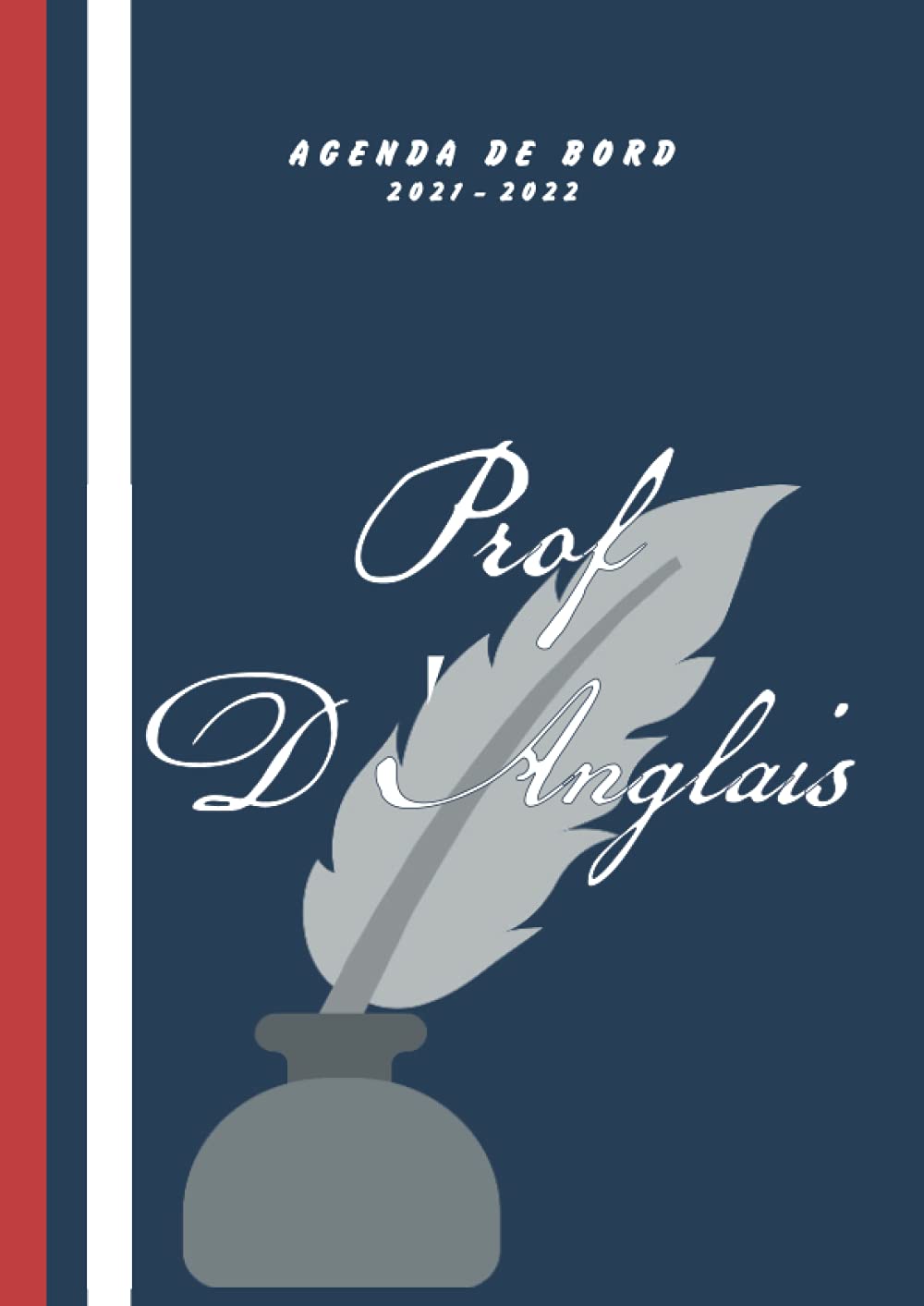 Agenda De Bord 2021-2022 Prof D'Anglais: Carnet de bord du professeur 2021-2022 | Planificateur de cours | Agenda semainier | Cahier journal enseignant A4 book