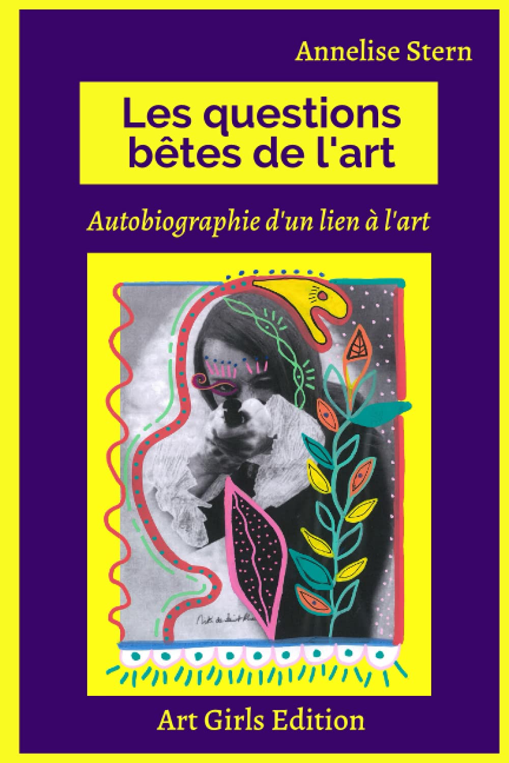 LES QUESTIONS BÊTES DE L'ART: Autobiographie d'un lien à l'art Film, Art & Culture