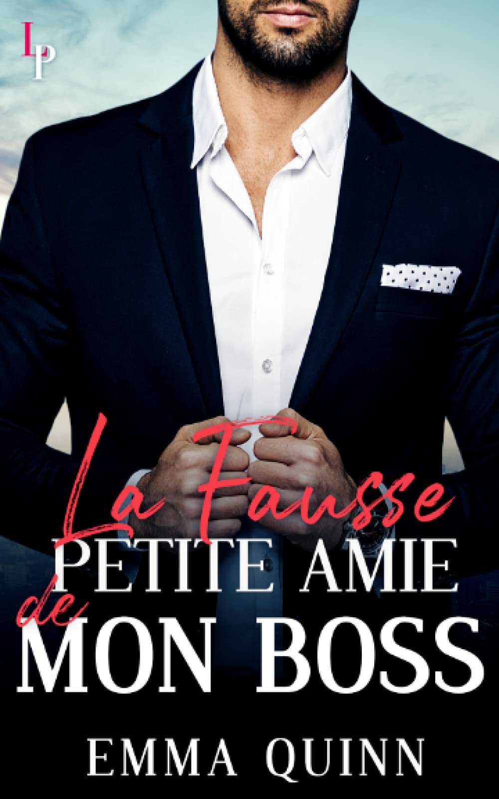 La Fausse Petite Amie de mon Boss Romantic Thrillers