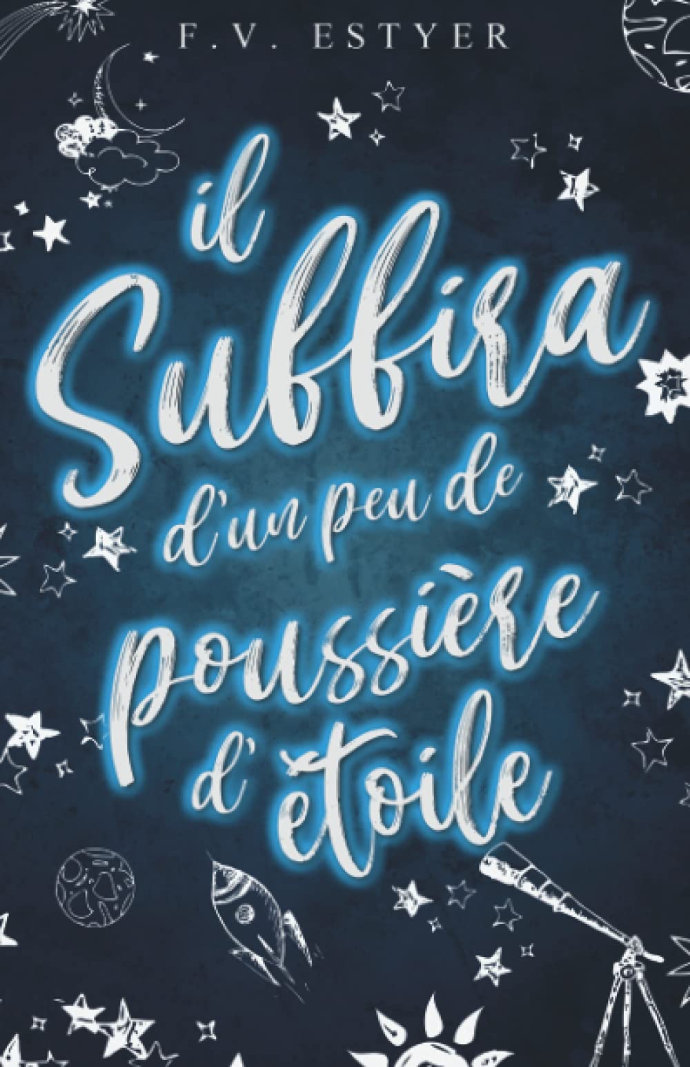 Il suffira d'un peu de poussière d'étoile book