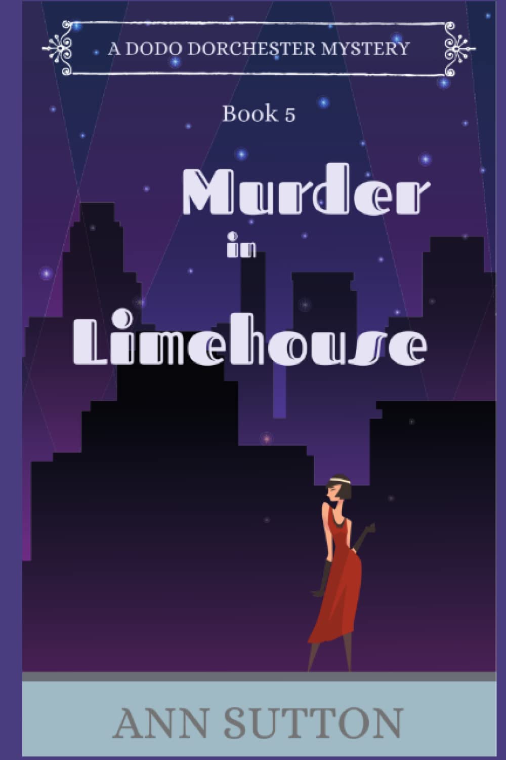 Murder in Limehouse (A Dodo Dorchester Mystery, Band 5) Cosy Mystery & Humour