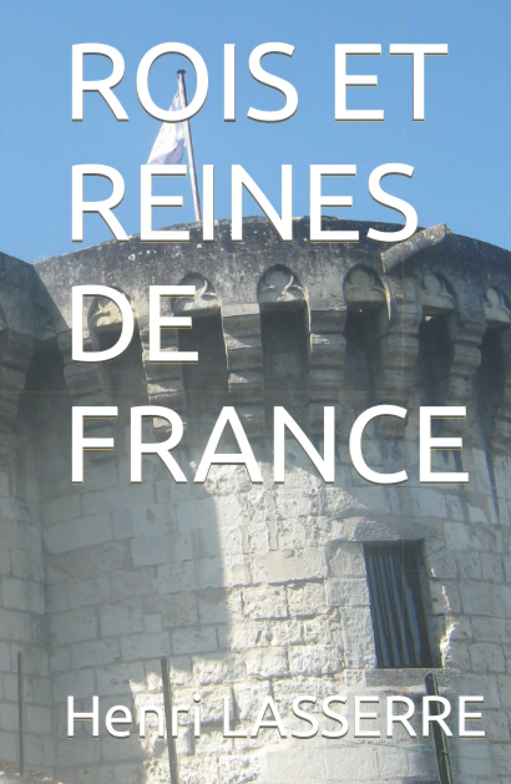 ROIS ET REINES DE FRANCE book