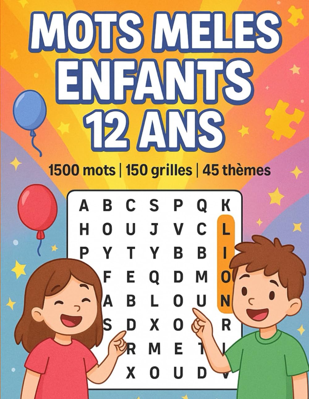 Mots Mêlés Enfants 12 ans: 1500 Mots cachés pour améliorer la mémoire de vos enfants dès 12 ans | 150 grilles avec solutions | 45 thème | images à colorier pour chaque thème Education & Training