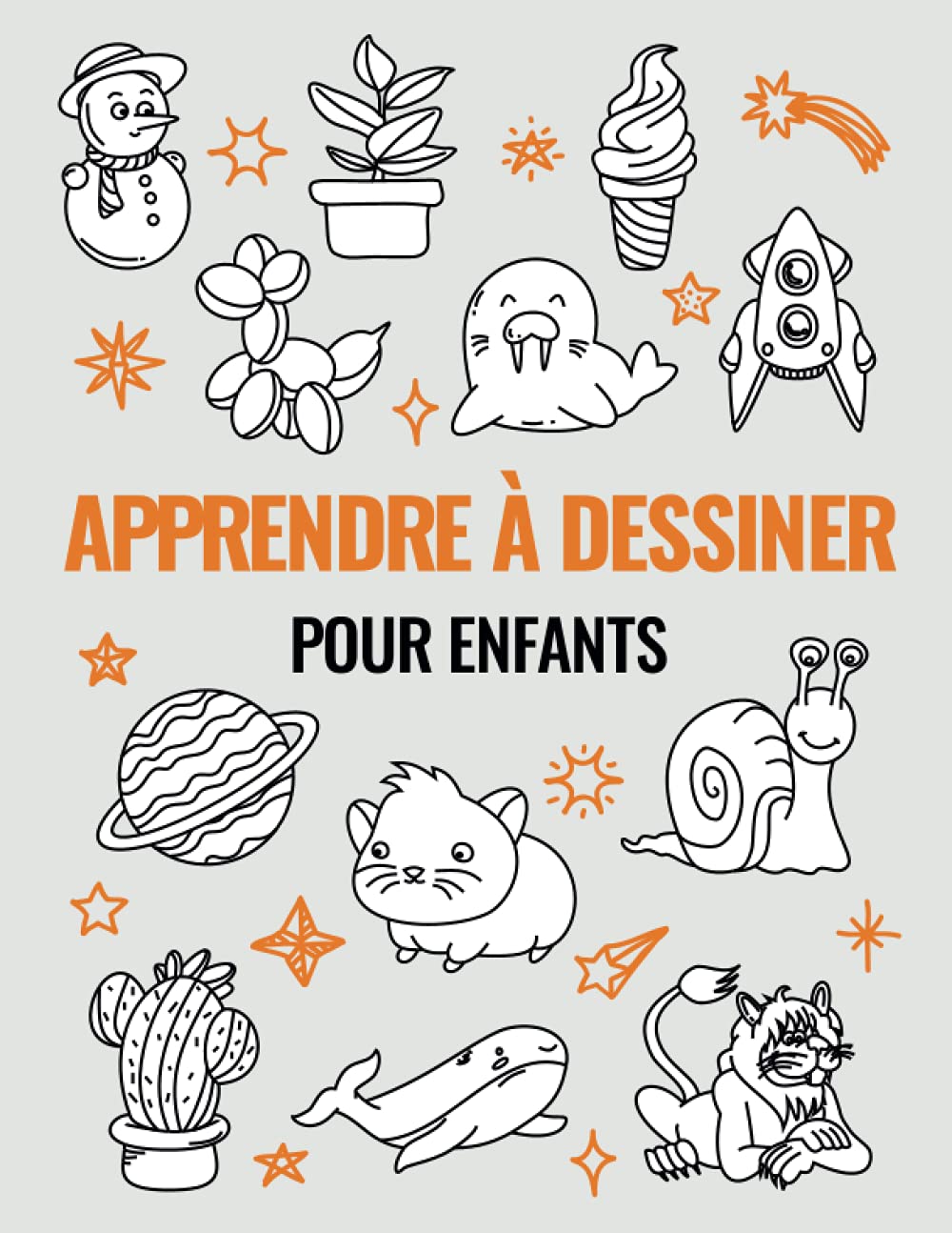Apprendre à Dessiner Pour Enfants: Un cahier d'activités avec 101 projets expliqués pas à pas pour enfants Arts & Music