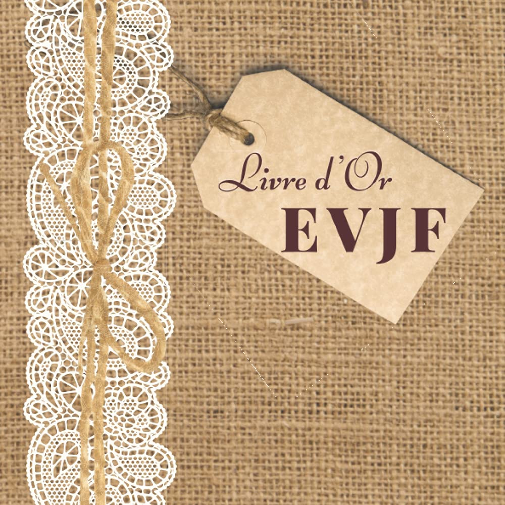 Livre d’or EVJF: Le Livre d’or de mon Enterrement de Vie de Jeune Fille. Carnet à remplir de félicitations, souhaits et photos, idée de cadeau adorable pour la future mariée. Reference Books