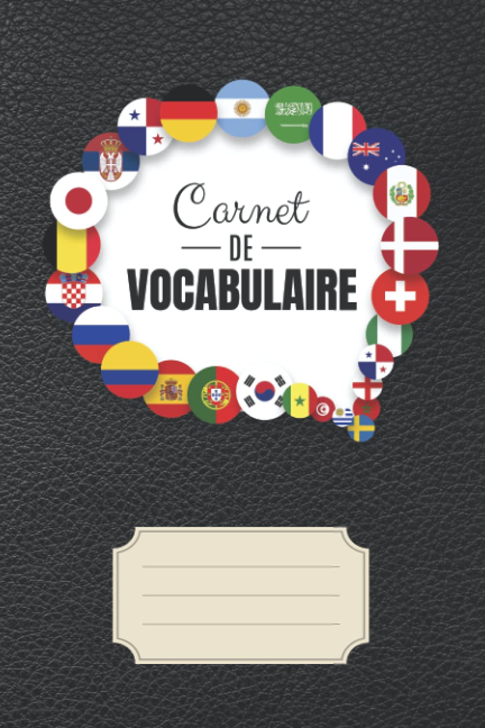 Carnet de Vocabulaire: Cahier utile pour apprendre et retenir de nouveaux mots | Répertoire alphabétique en deux colonnes à remplir | Jusqu'à 2496 mots | Petit format pratique avec index Learning & Reference