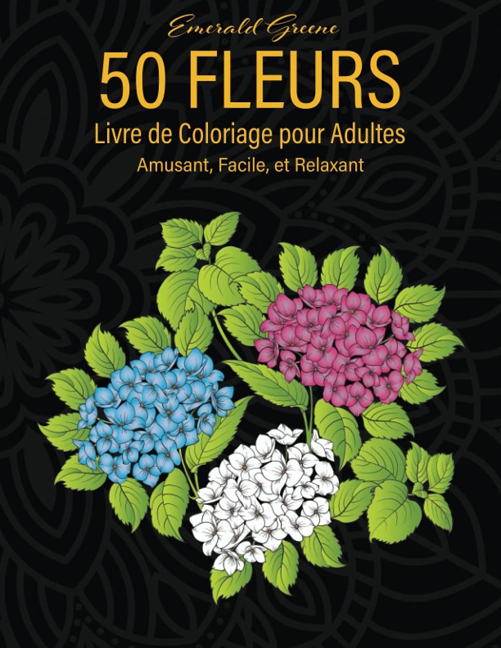50 Fleurs : Livre de Coloriage pour Adultes avec des Pages à Colorier Amusantes, Faciles et Relaxants book