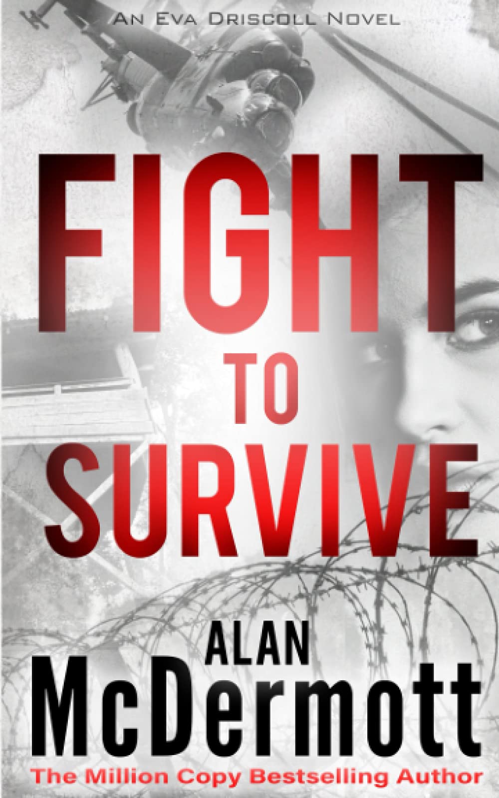 Fight To Survive (An Eva Driscoll Thriller Book 3) Action & Adventure