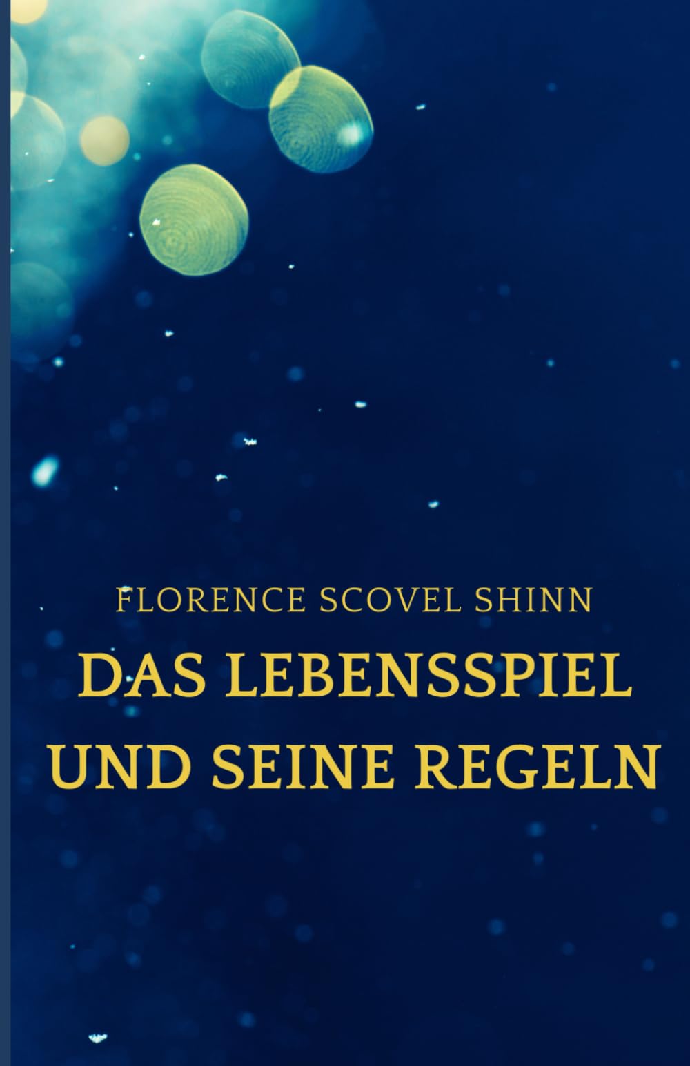 Das Lebensspiel und seine Regeln: The Game of Life and How to Play It (Übersetzung) Lifestyle