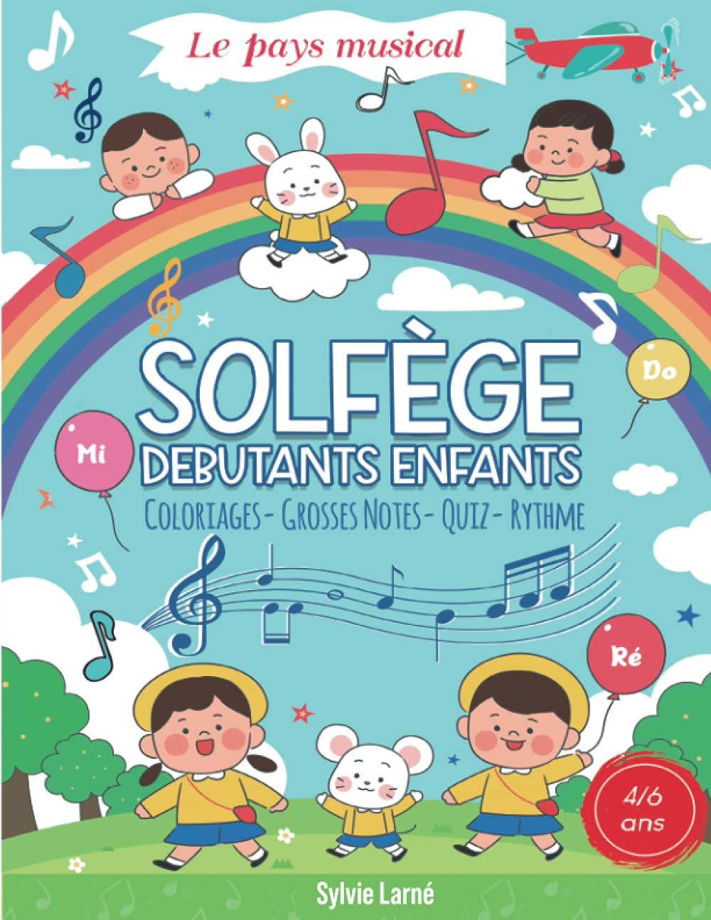 SOLFEGE DEBUTANTS ENFANTS "Le Pays Musical", Facile pour Apprendre la Musique dès 4 ans. Livre Progressif, Clair et Ludique pour Comprendre les Notes ... Coloriages et des Quiz. Cahier Grand Format Non-fiction