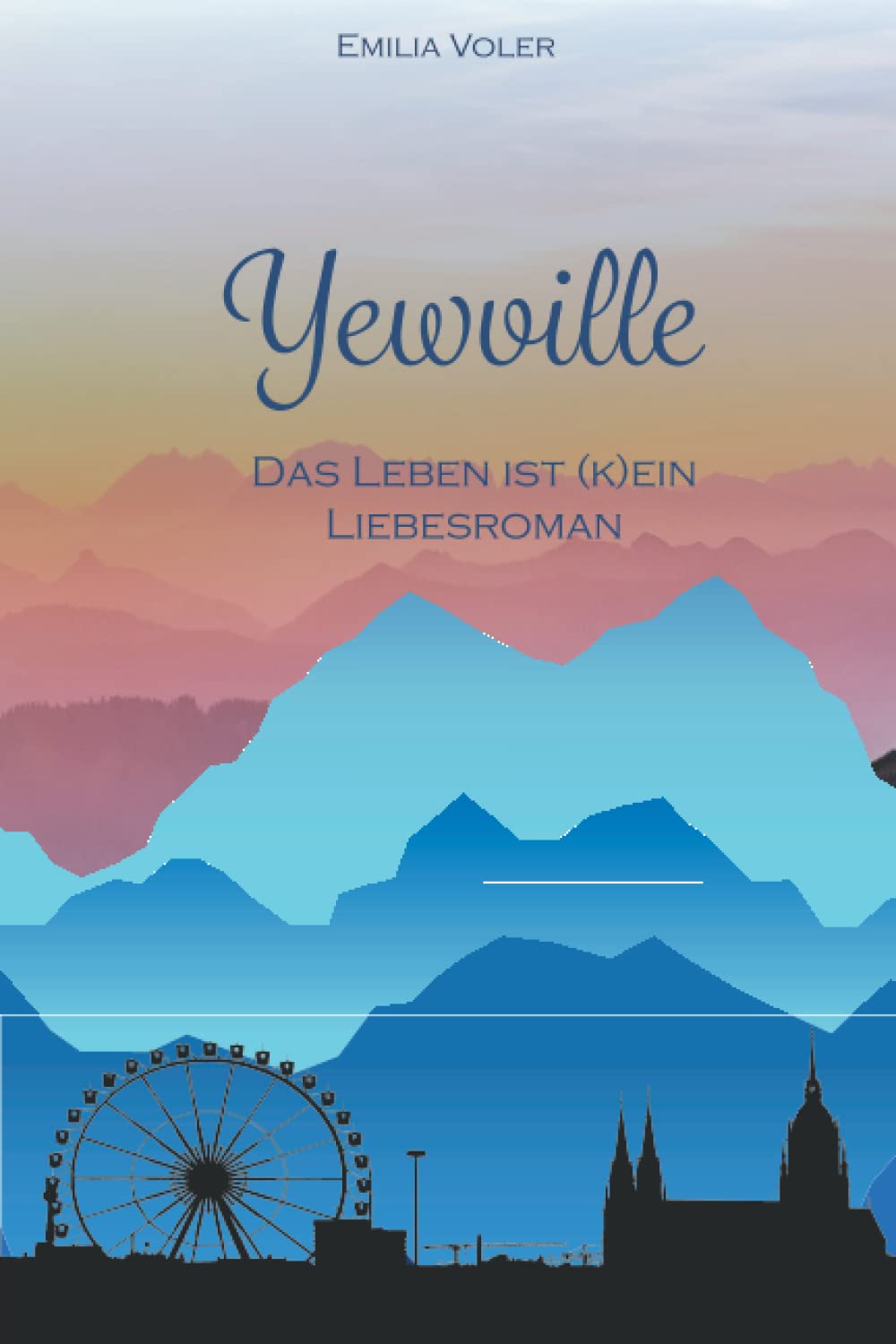 Yewville: Das Leben ist (k)ein Liebesroman Books