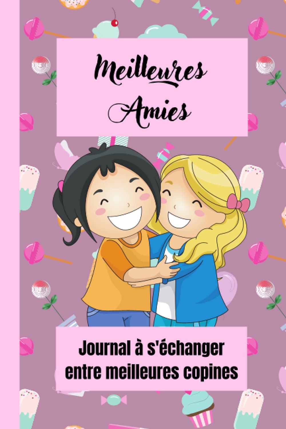 MEILLEURES AMIES: journal à partager entre filles book
