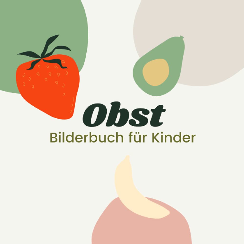 Obst Bilderbuch für Kinder: Entdeckung verschiedener Früchte - Kinder von 2 bis 5 Jahren Tiptoi & Games