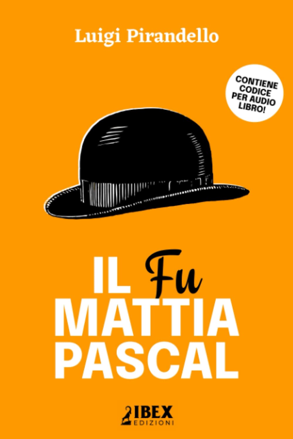 Il fu Mattia Pascal: Edizione integrale originale con scheda online e audiolibro book