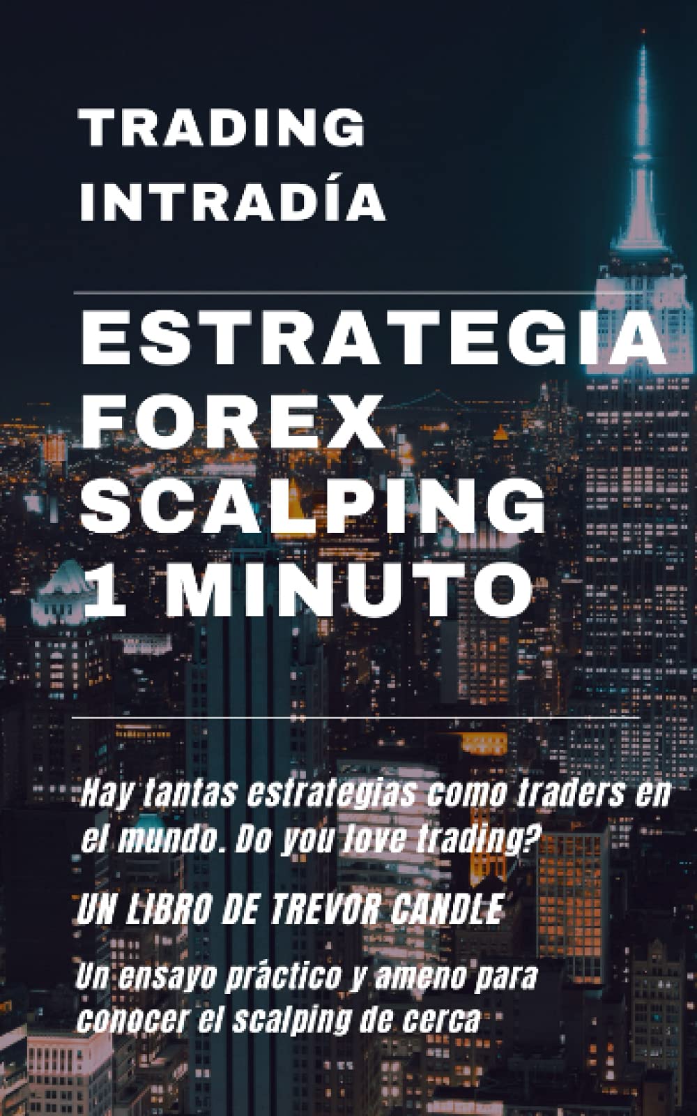 Estrategia Forex Scalping 1 minuto: Trading Intradía book