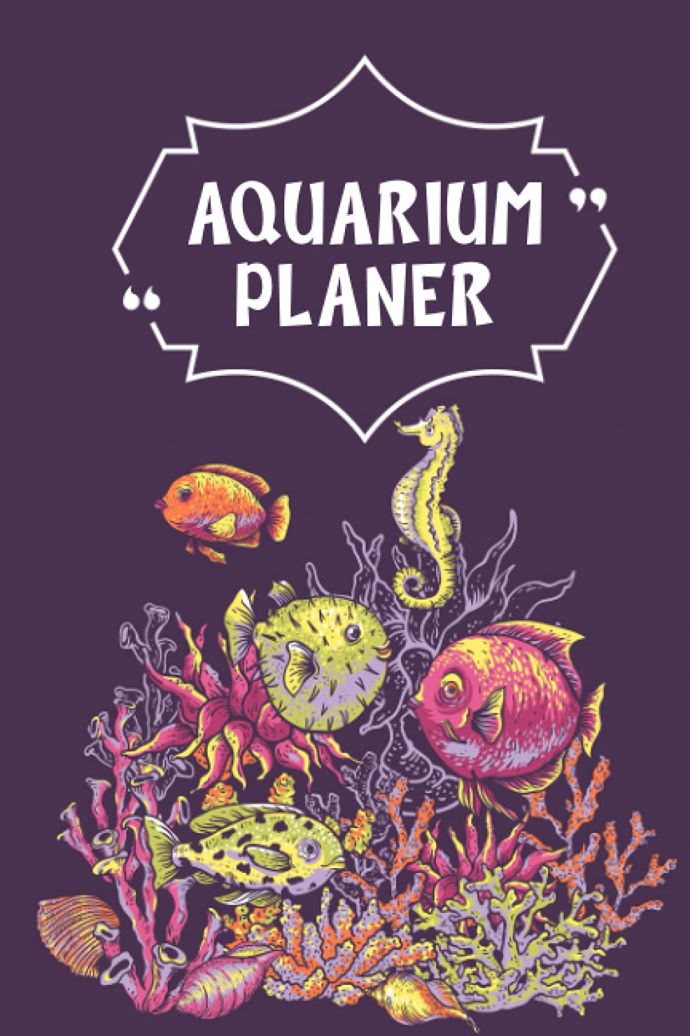Aquarium Planer: Notizbuch | Tagebuch | Bestandsbuch | Futterplan für alle Aquarianer Aquaristik Fans | Motiv Retro Fische: Logbuch zum selbst ... | Notizheft Fischbecken | Aquariumpflanzen Books