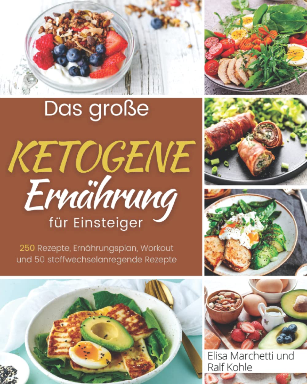 Ketogene Ernährung für Einsteiger: 250 Rezepte, Ernährungsplan, Workout und 50 stoffwechselanregende Rezepte (Kochbücher, Band 3) Contemporary literature