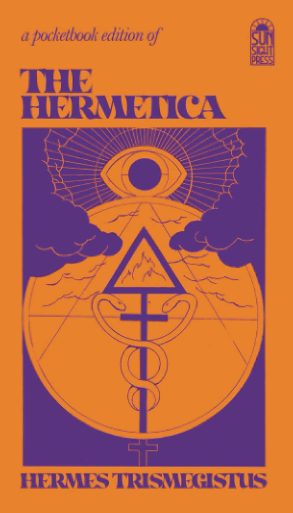 The Hermetica: The Corpus Hermeticum, The Lost Wisdom of The Pharaohs, The Divine Pymander Religion & Esotericism