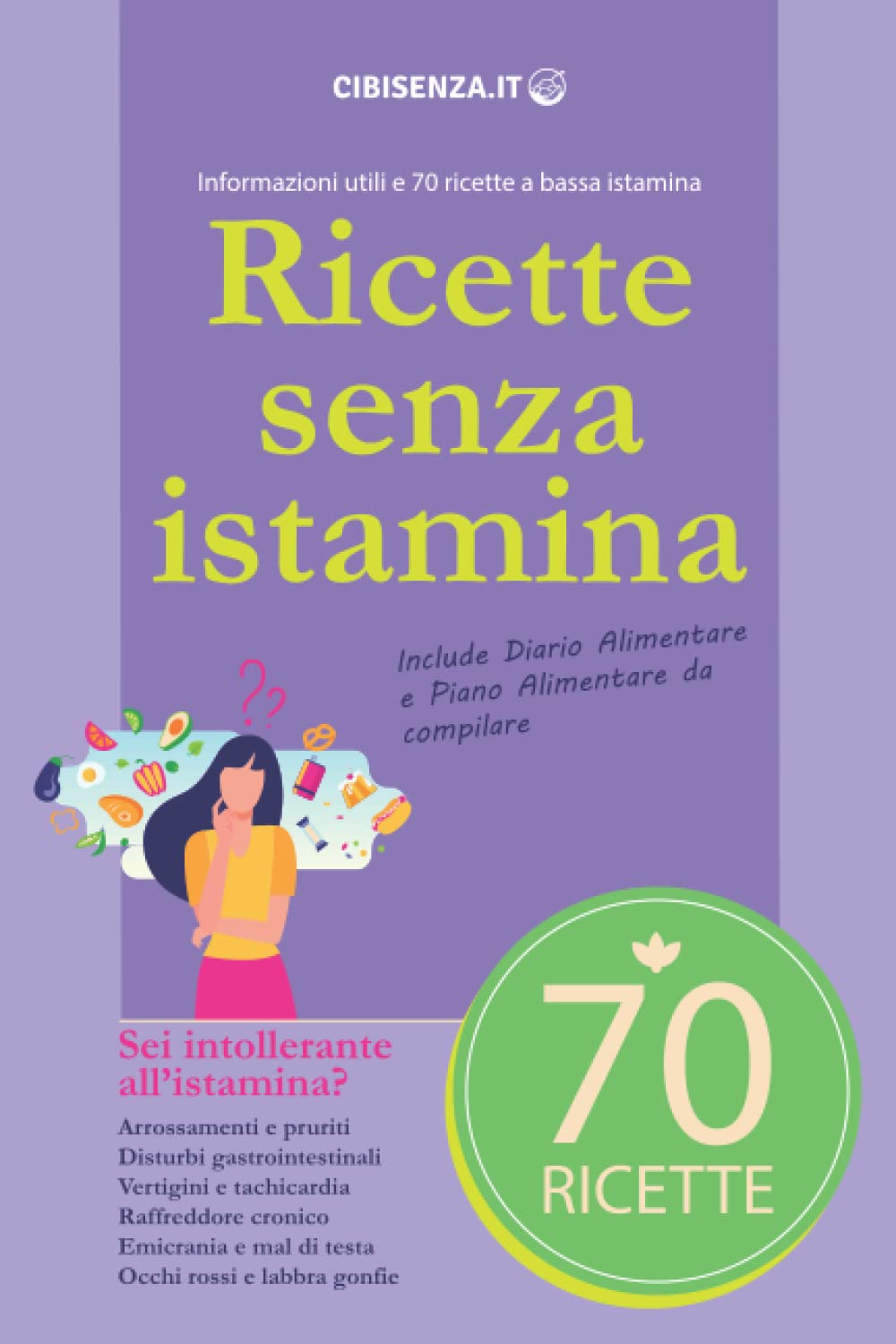 Ricette senza istamina: Informazioni utili e 70 ricette a bassa istamina (Allergie alimentari, Band 1) Leisure, Home & Garden
