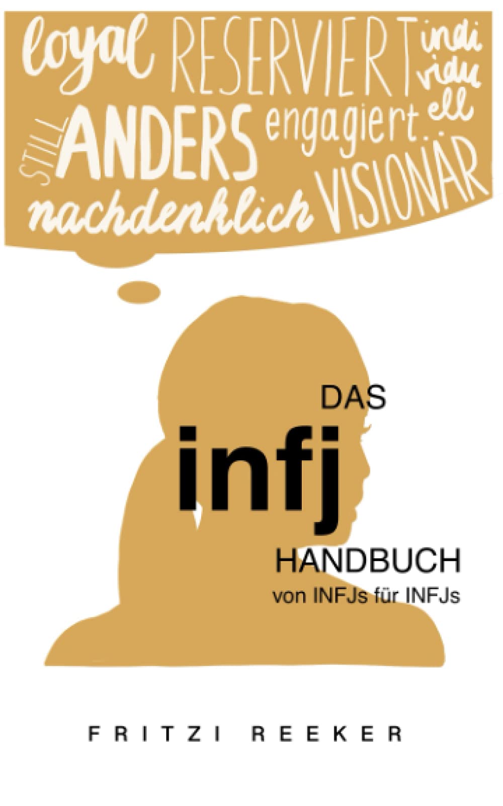 Das INFJ-Handbuch: Tipps & Tricks von INFJs, für INFJs book