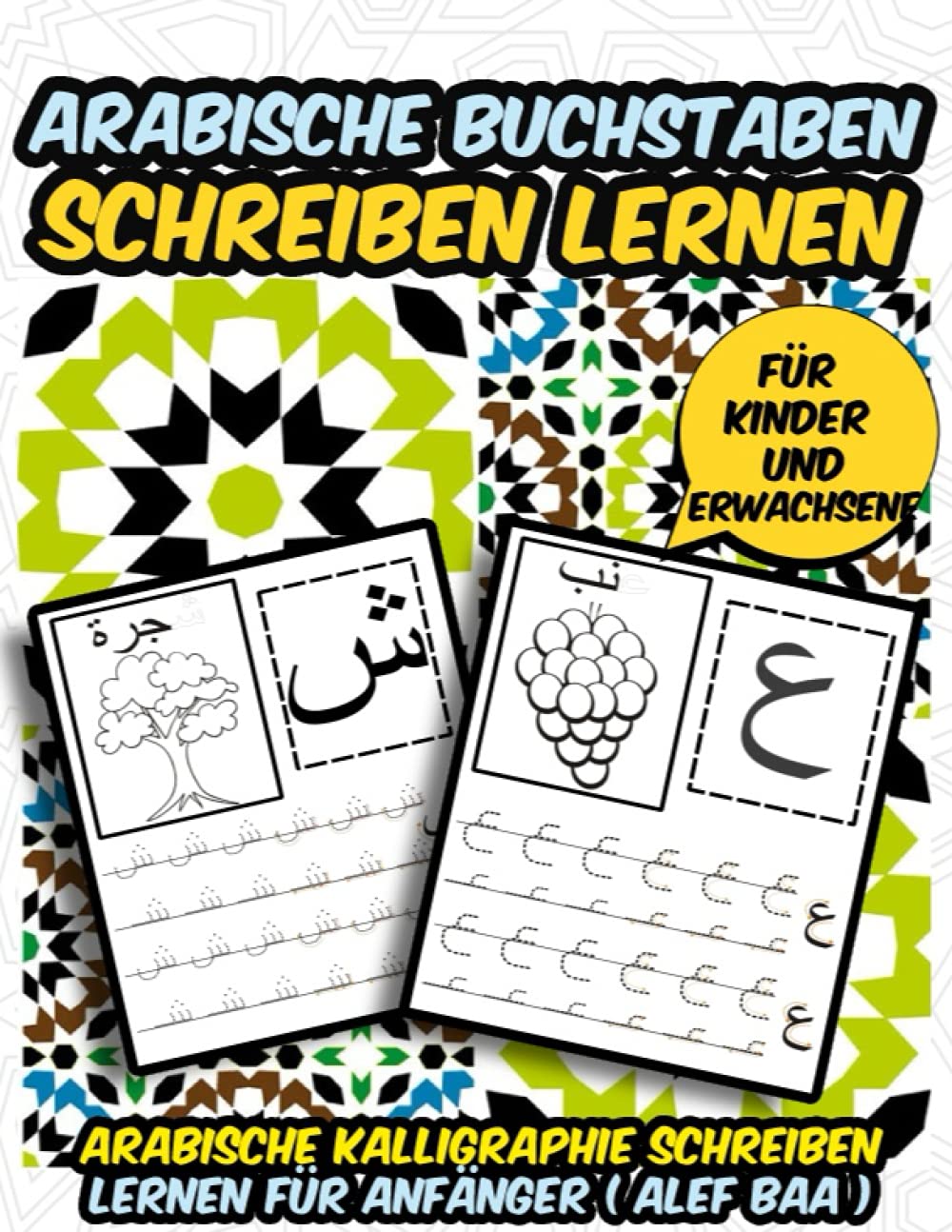 Arabische Buchstaben schreiben lernen: Arabische Kalligraphie schreiben lernen für anfänger ( Alef Baa ) Foreign Languages ​​& Dictionaries