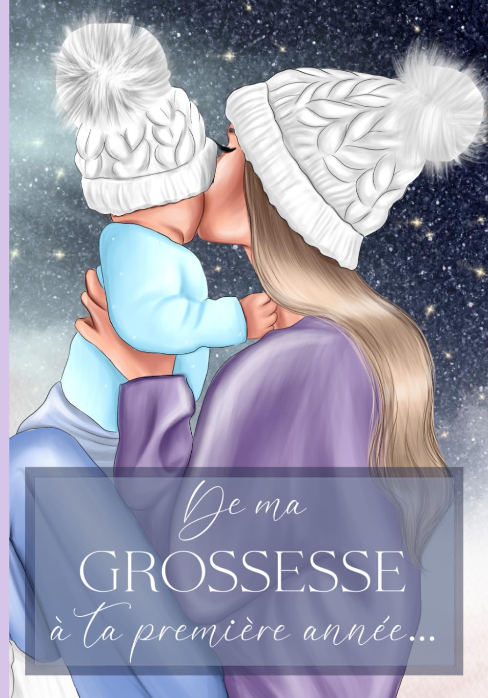 De ma grossesse à ta première année: Livre de grossesse et de naissance à remplir – Cadeau idéal pour future maman – 122 pages en COULEUR Parents & Children