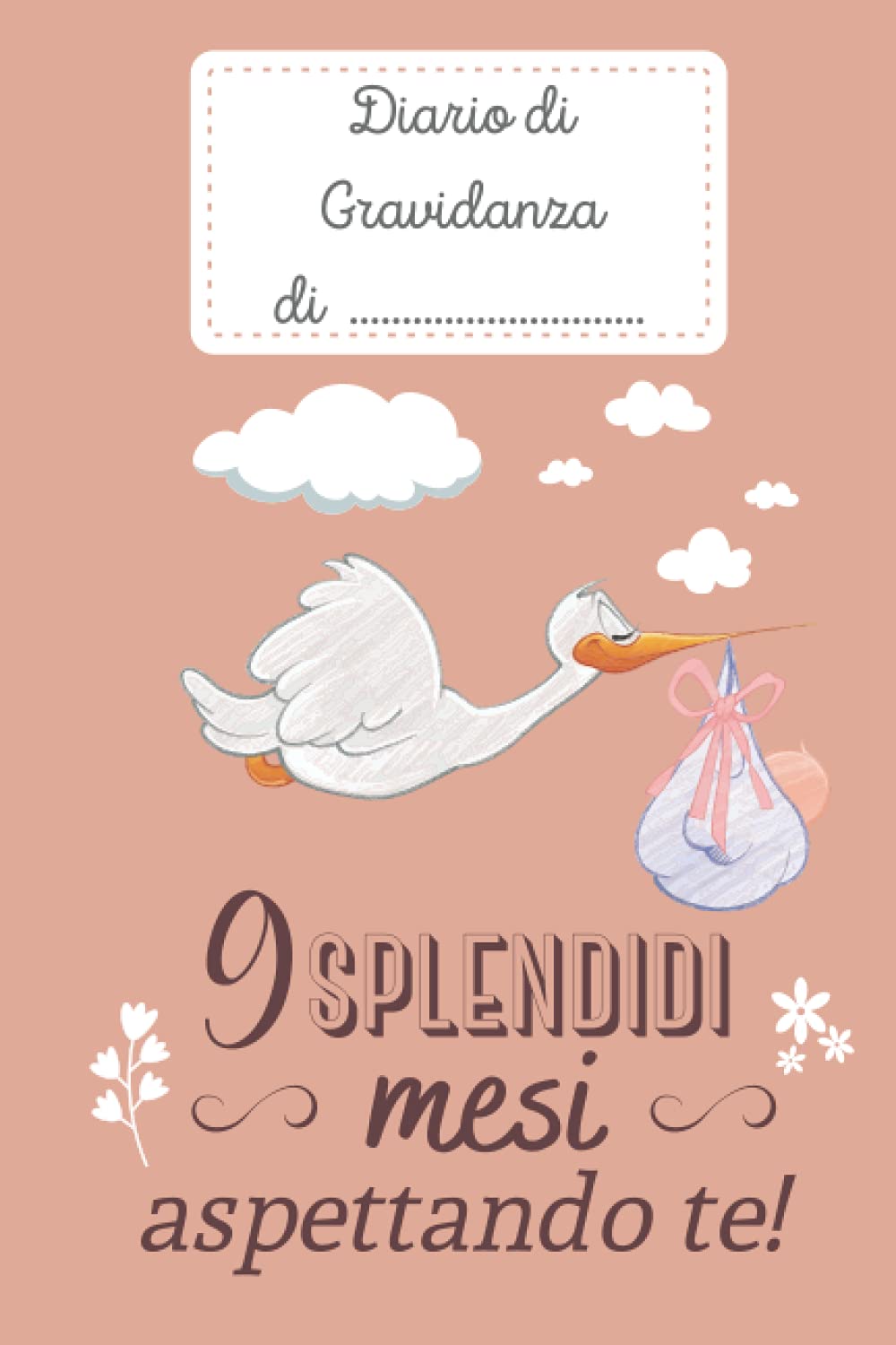 Diario di Gravidanza: emozioni e ricordi di 9 mesi unici, con pagine da compilare, foto e consigli. Formato 6x9 (15,24 x 22,86 cm), (Cover cicogna) Parents & Children