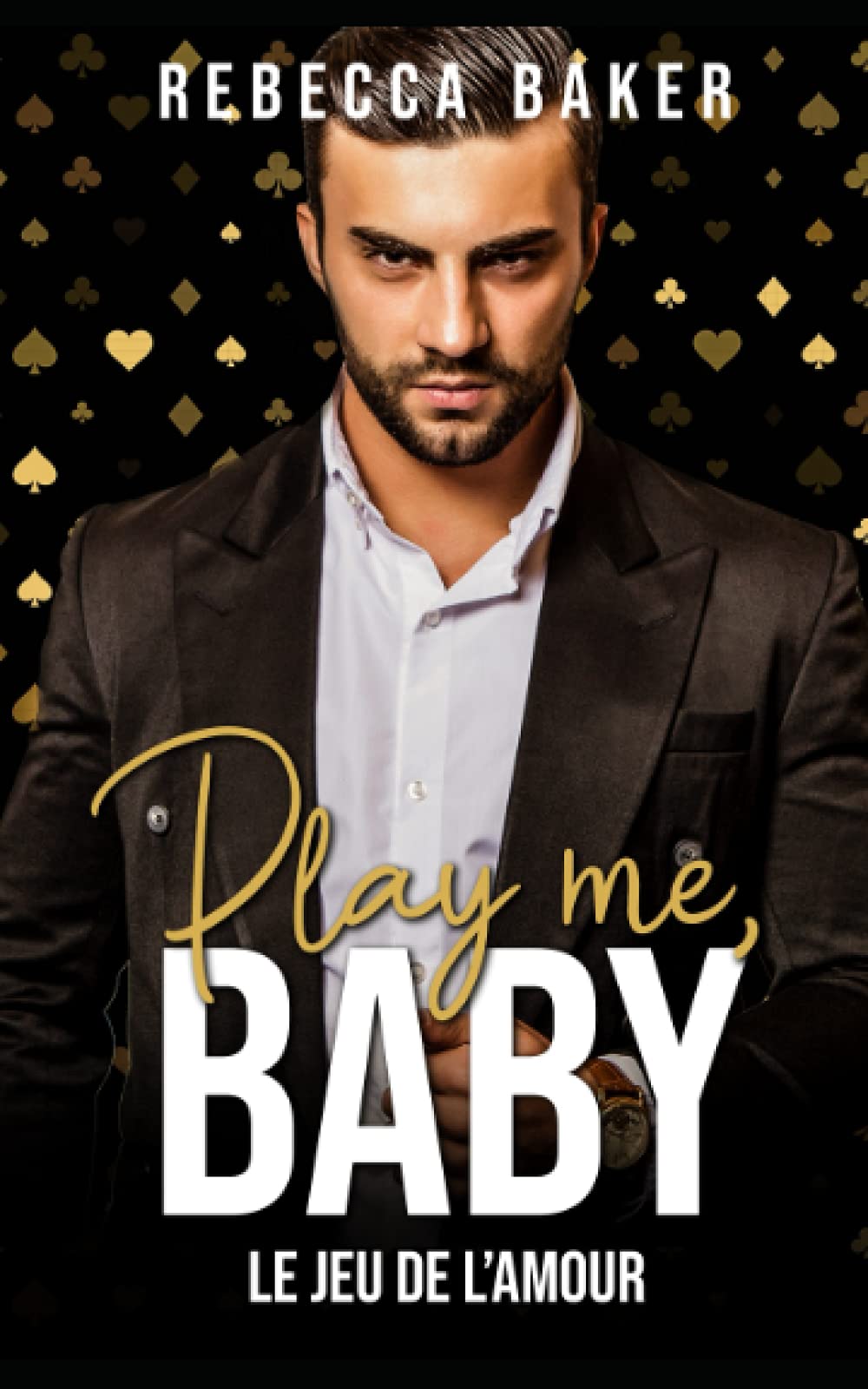 Play me, Baby!: Le jeu de l’amour (Las Vegas Lovestories, Band 2) Romantic Thrillers