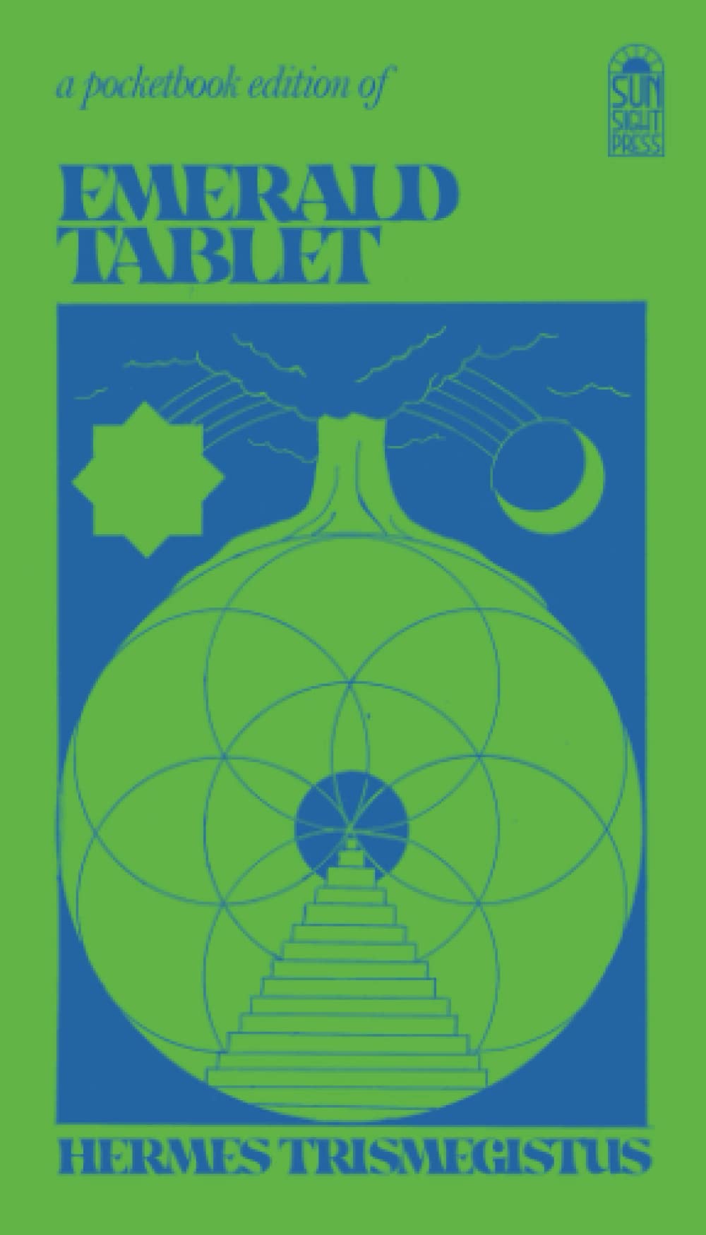 The Emerald Tablet: The Emerald Tablet of Hermes, the Smaragdine Tablet or the Tabula Smaragdina Religion & Esotericism
