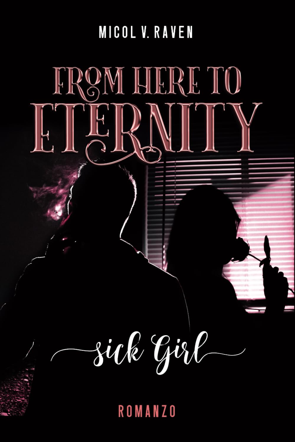 From Here to Eternity Vol.1: SICK GIRL book