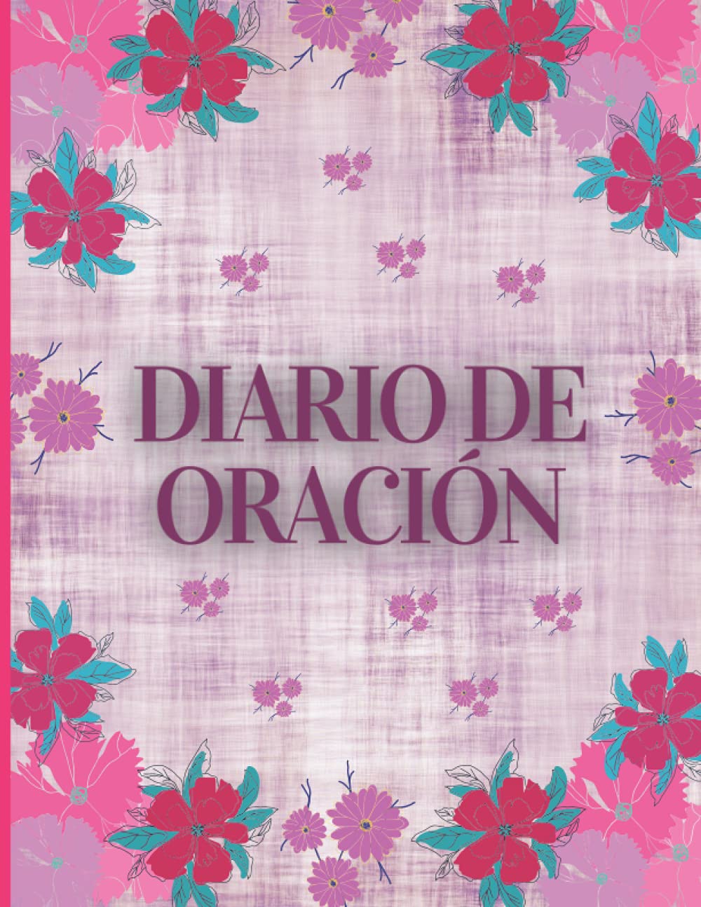 Diario de Oración: Estudio de la Biblia y Oración para Mujeres, Niñas y Adolescentes Religion & Esotericism
