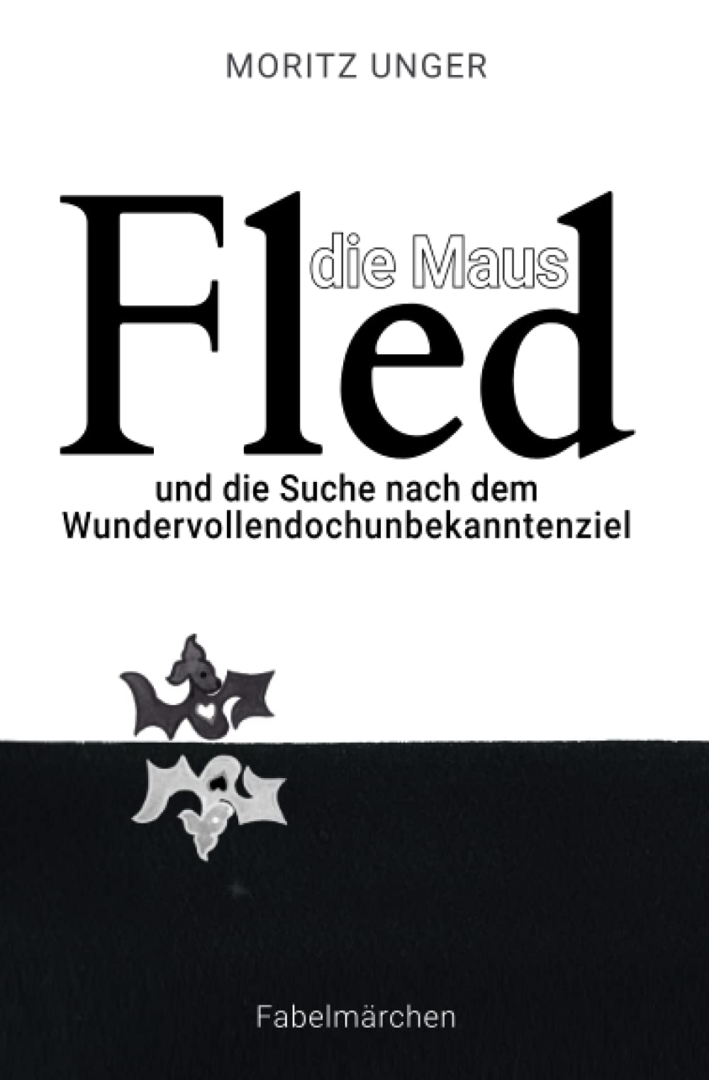 Fled die Maus: und die Suche nach dem Wundervollendochunbekanntenziel Fairy Tales & Legends