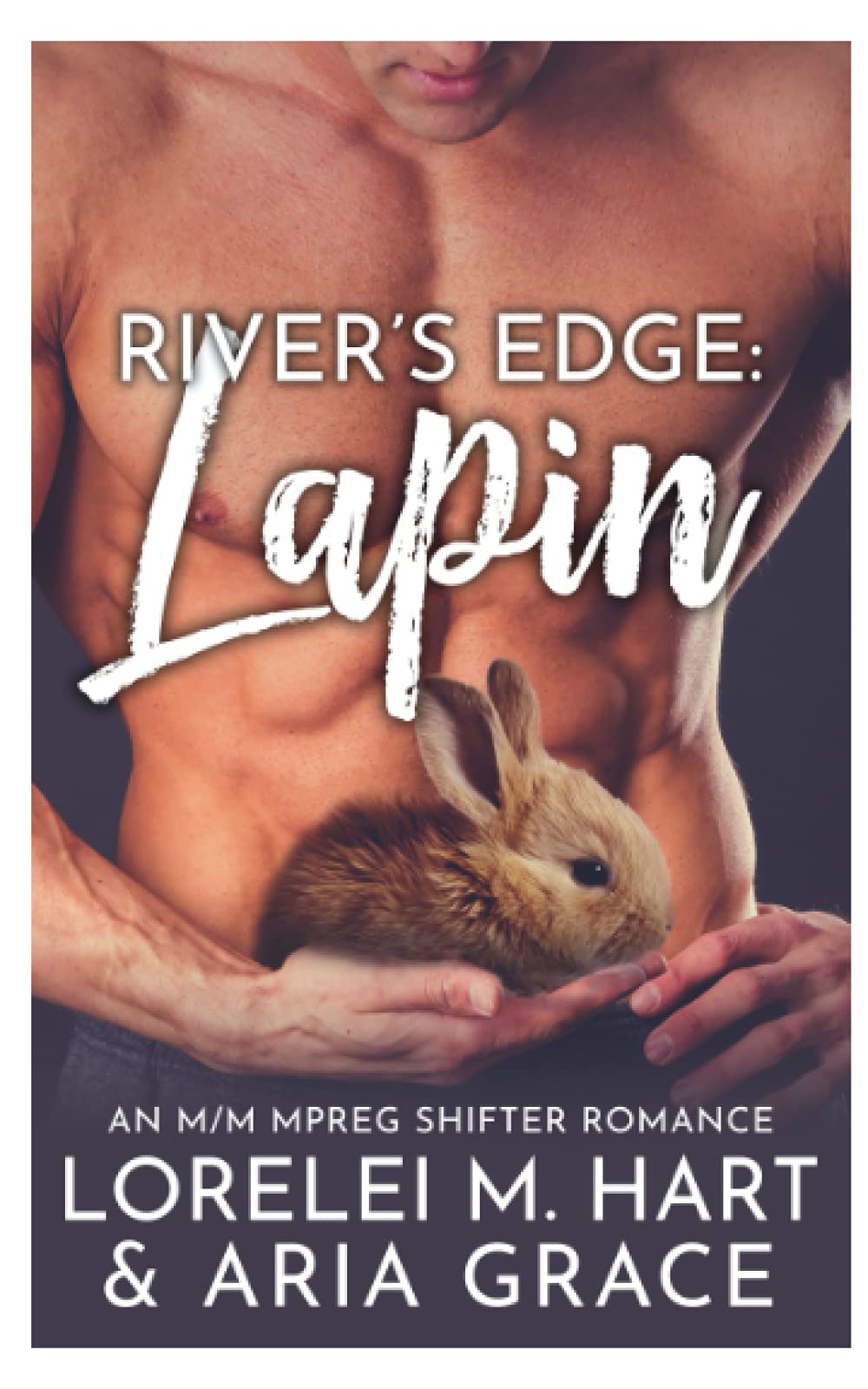 River's Edge: Lapin: Une romance de grossesse masculine Alpha Omega métamorphe book