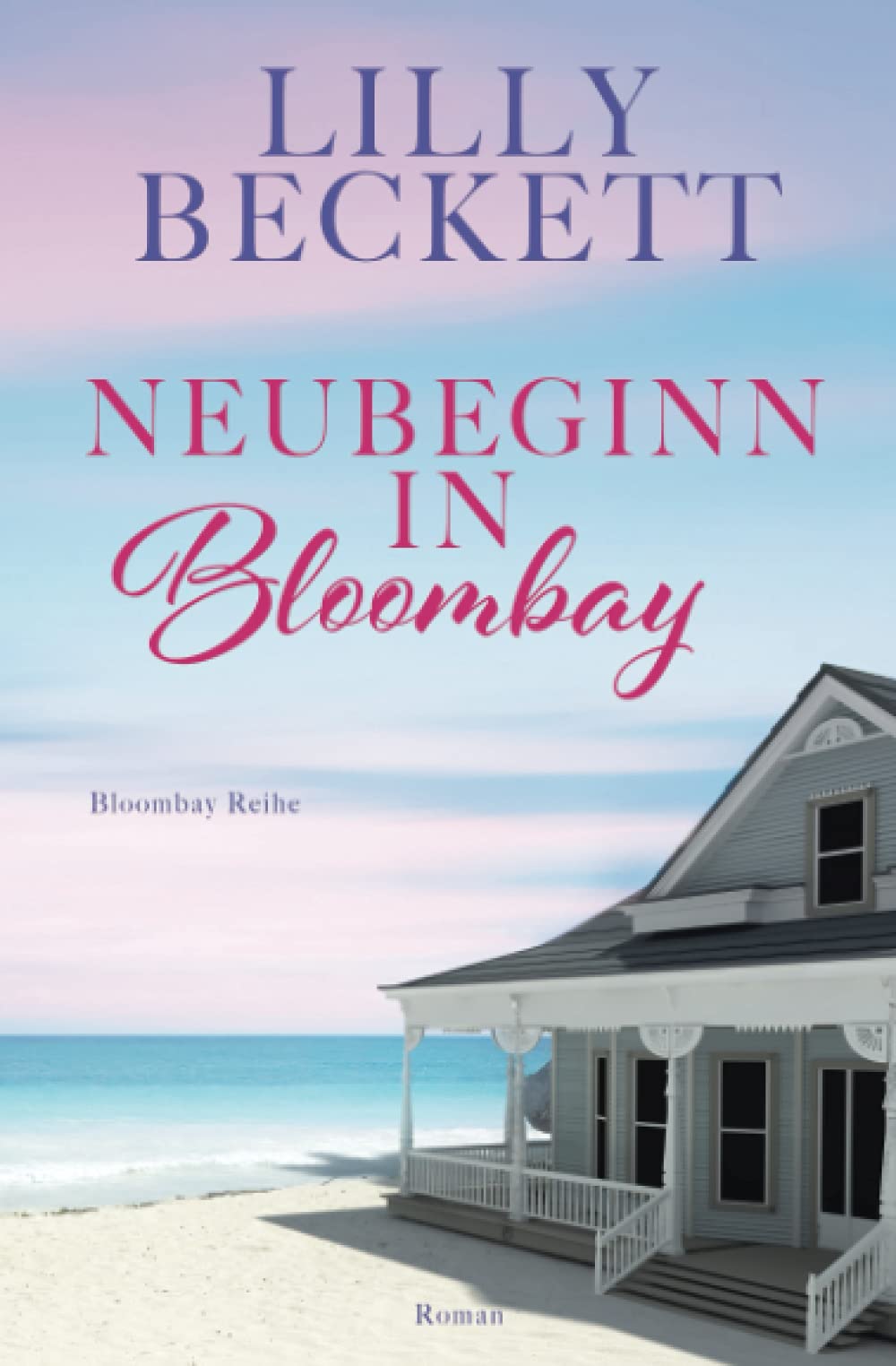 Neubeginn in Bloombay (Bloombay Insel, Band 1) Contemporary literature