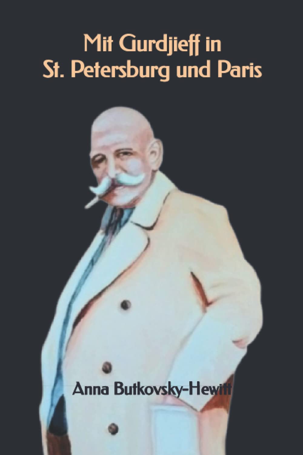 Mit Gurdjieff in St. Petersburg und Paris Philosophy