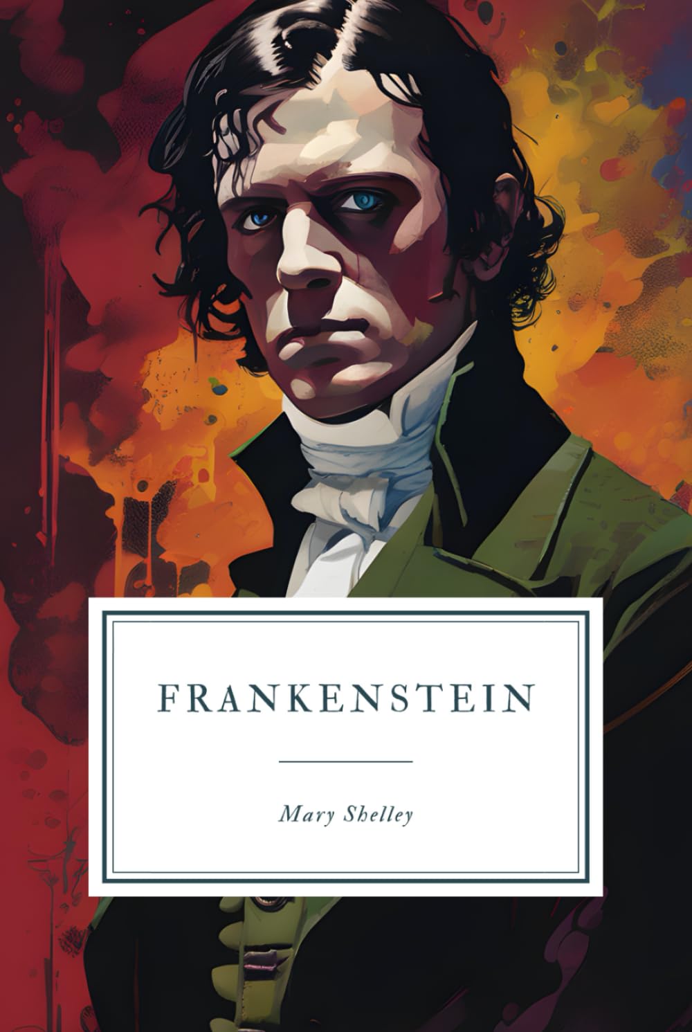 Frankenstein: or, The Modern Prometheus - 1818 Edition. book