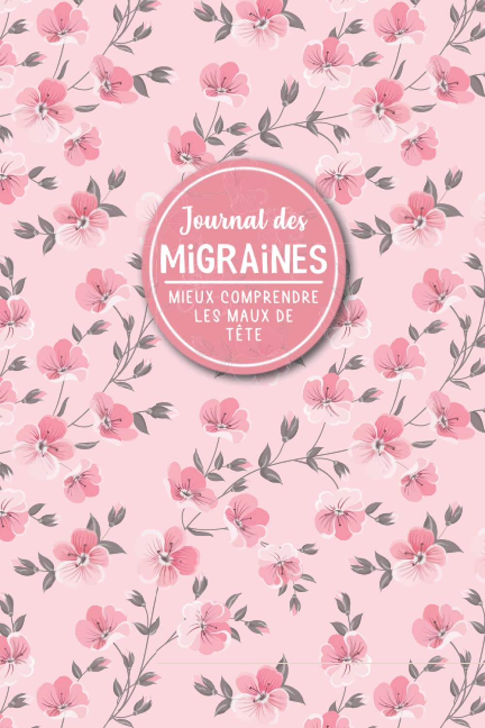 Journal des migraines Mieux comprendre les maux de tête: Journal des maux de tête à remplir et à cocher I Pour plus de 50 entrées, je documente les ... les migraines en détail et traite la douleur. book