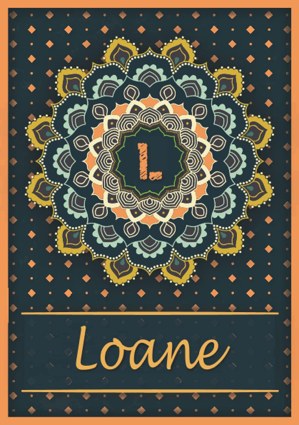 Loane: Carnet de notes A5 | Prénom personnalisé Loane | Monogramme L | Cadeau d'anniversaire pour fille, femme, maman, copine, sœur | Mandala | 120 pages lignée, Petit Format A5 (14.8 x 21 cm) book