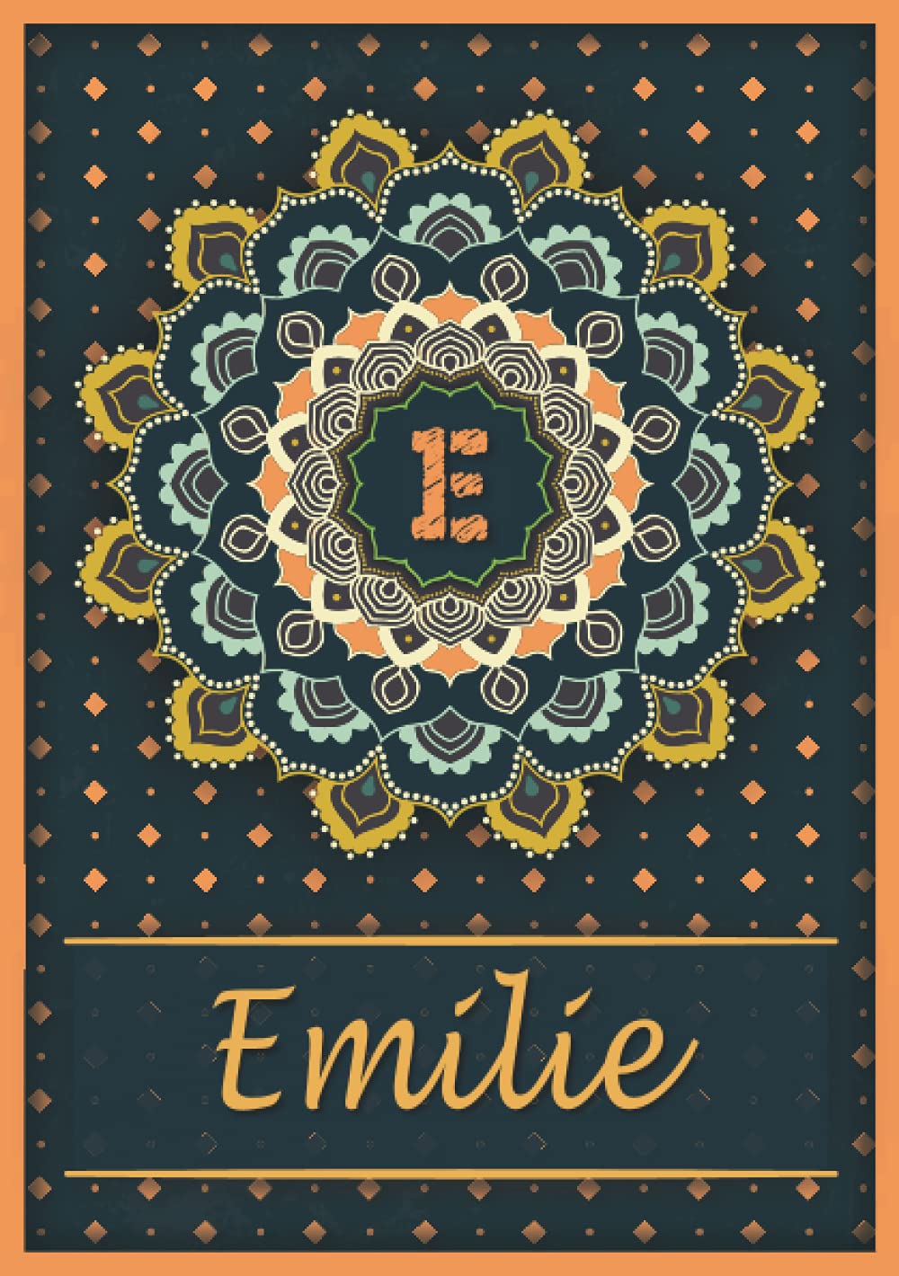 Emilie: Carnet de notes A5 | Prénom personnalisé Emilie | Monogramme E | Cadeau d'anniversaire pour fille, femme, maman, copine, sœur | Mandala | 120 pages lignée, Petit Format A5 (14.8 x 21 cm) book