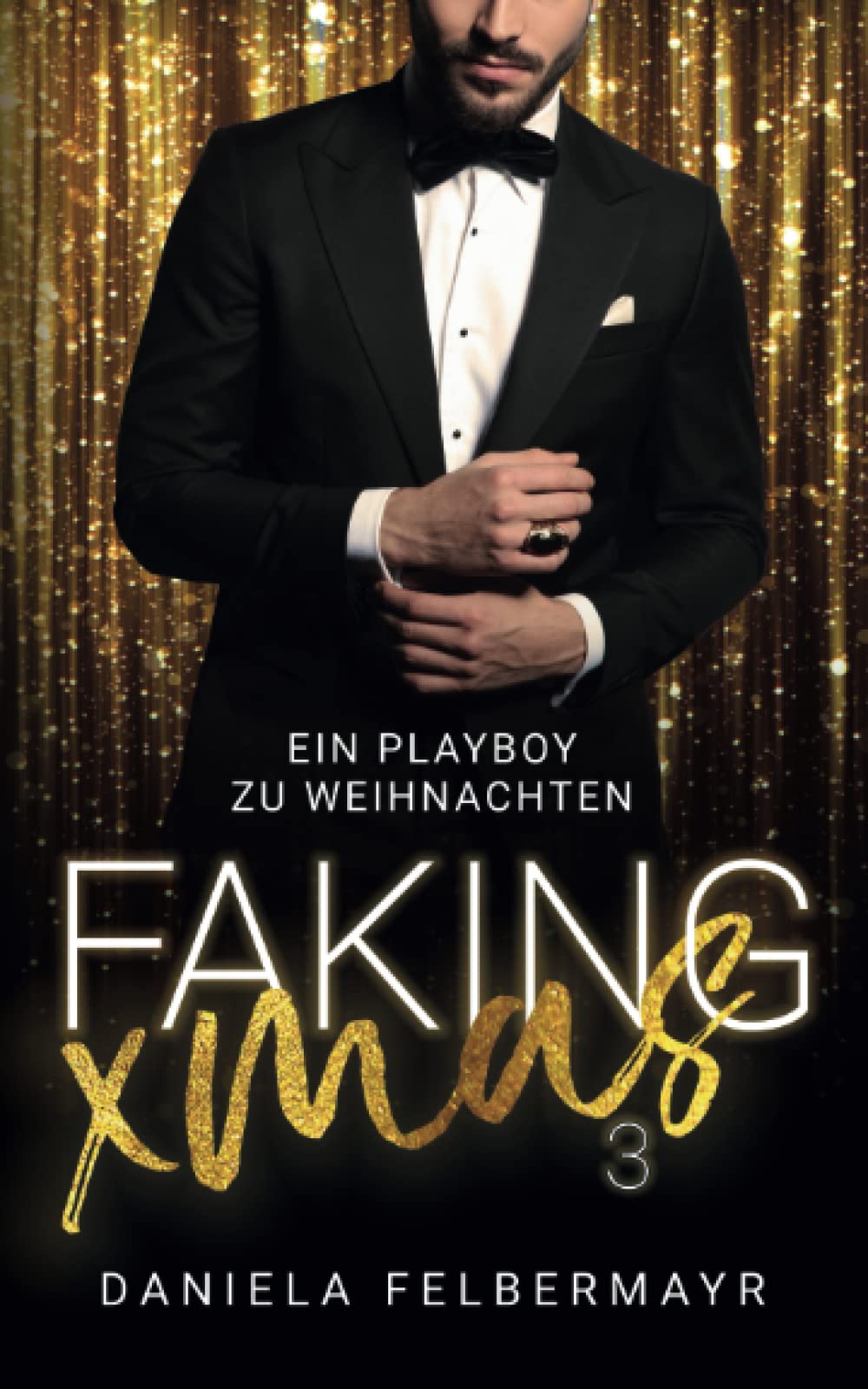FAKING CHRISTMAS 3: Ein Playboy zu Weihnachten Fairy Tales & Legends