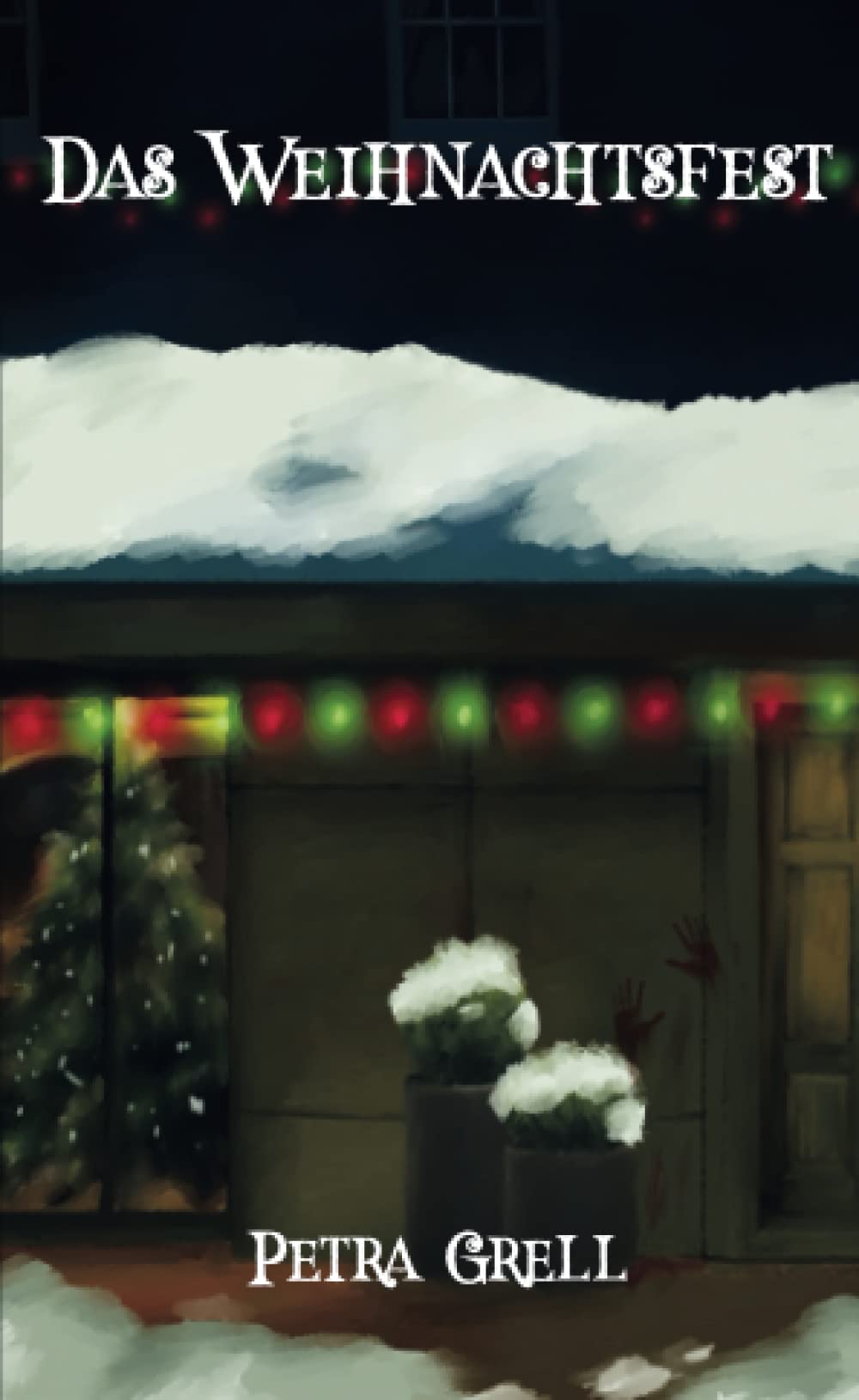 Das Weihnachtsfest: Eine etwas andere Weihnachtsgeschichte ... Horror & Mystery