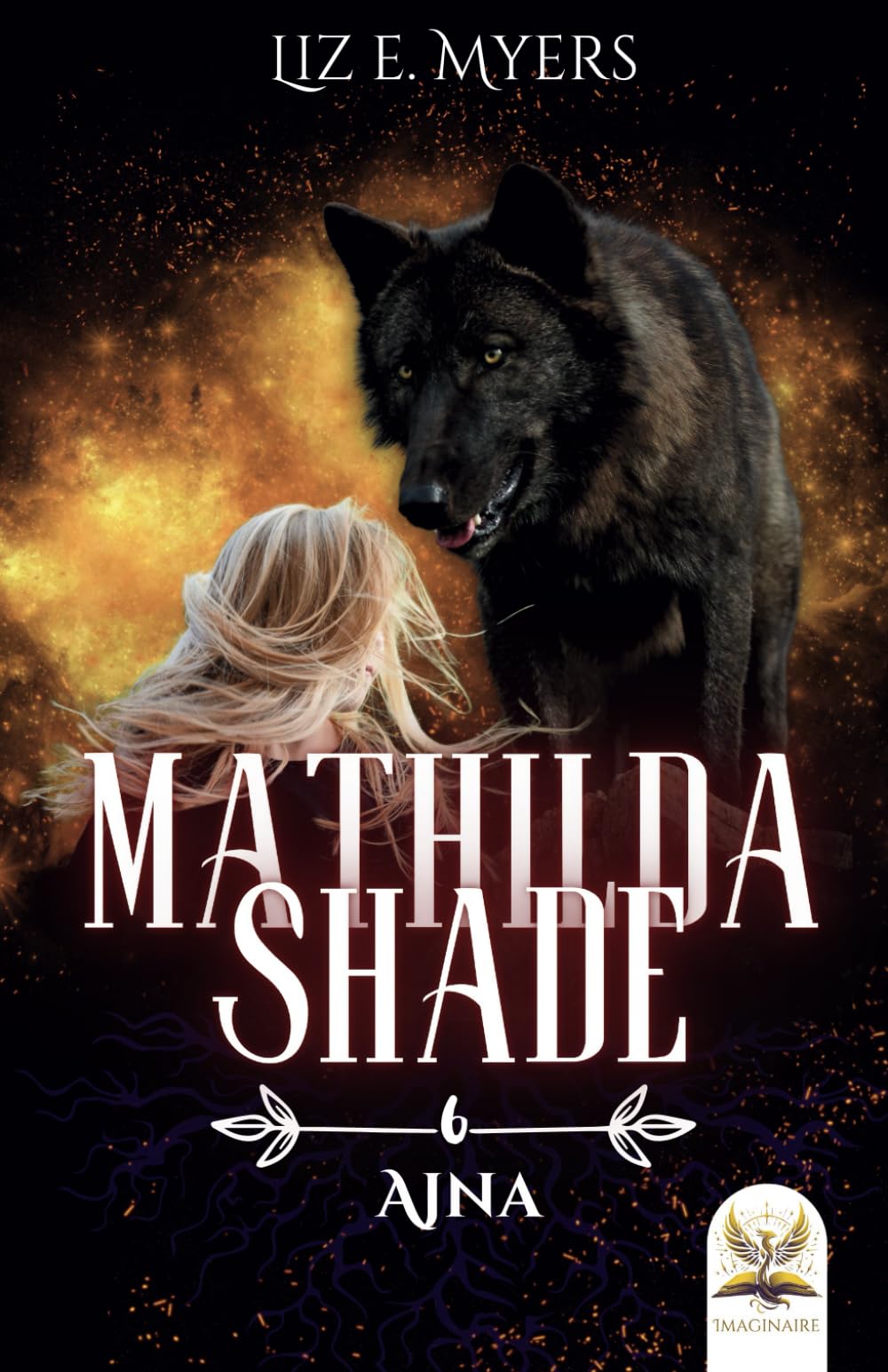 Ajna: Mathilda Shade - Livre VI book