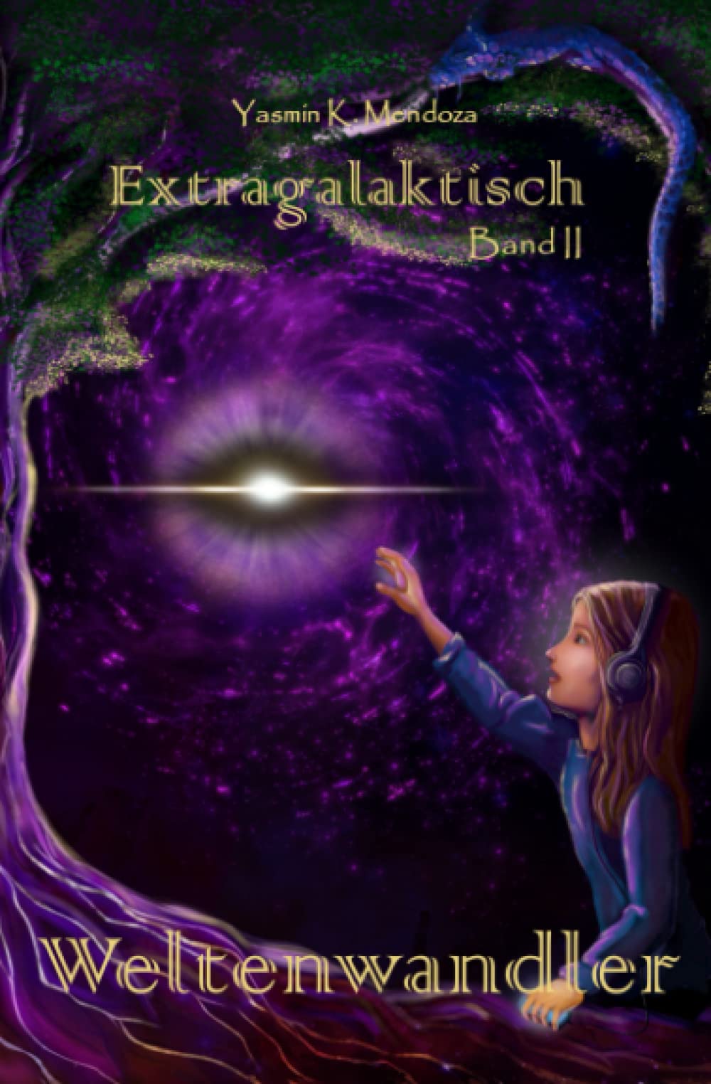 Extragalaktisch Band 2 - Weltenwandler: Neuauflage Novels & Short Stories