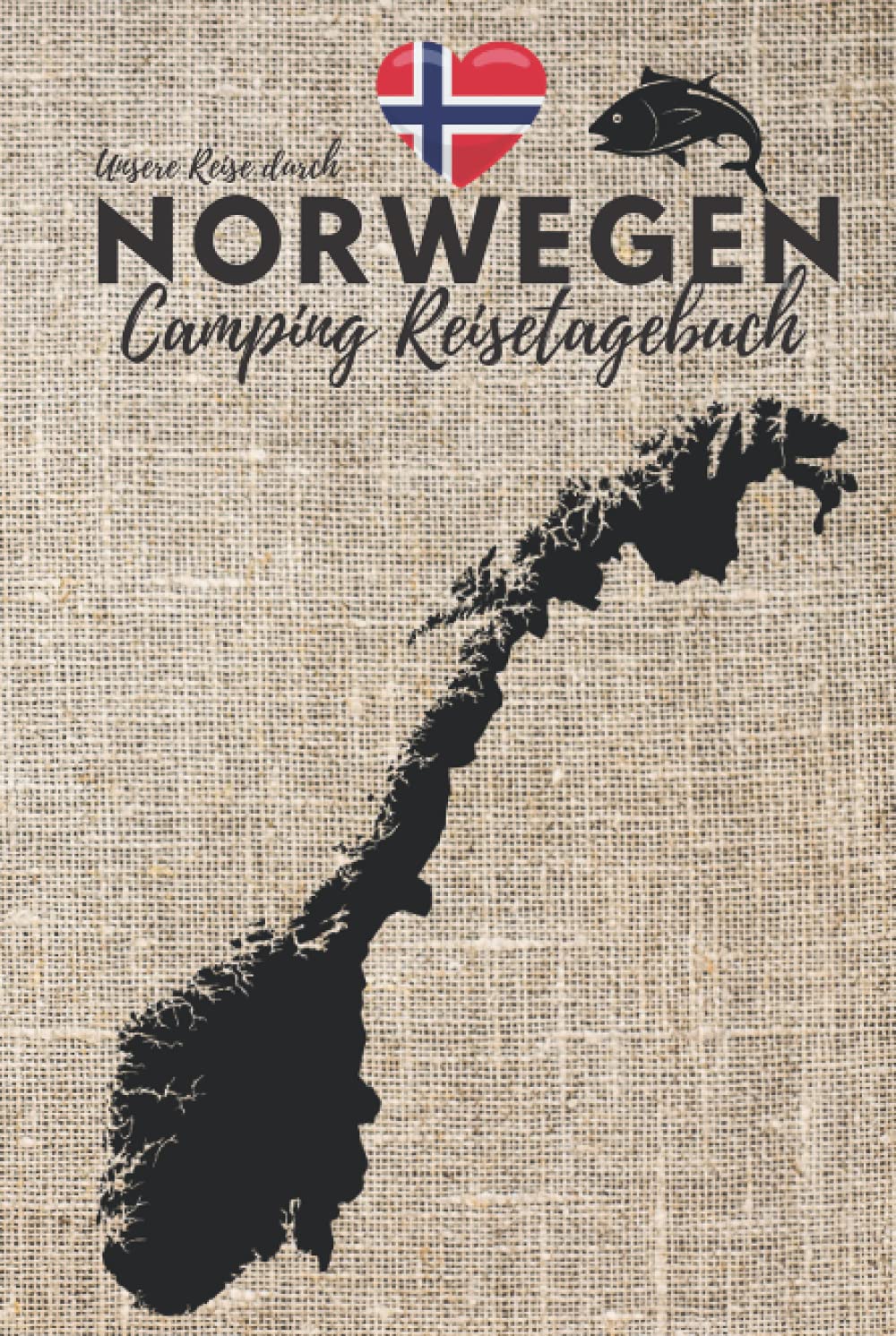 Unsere Reise durch NORWEGEN | CAMPING REISETAGEBUCH: Logbuch zum Ausfüllen, Eintragen & Selberschreiben | 4 WOCHEN im Detail festhalten | ca. A5 ... (Skandinavien Reisetagebücher zum Ausfüllen) Travel Books