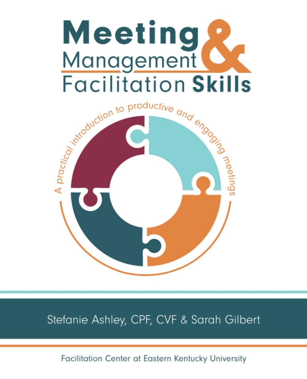 Meeting Management & Facilitation Skills: A practical introduction to productive and engaging meetings Business, Finance & Career