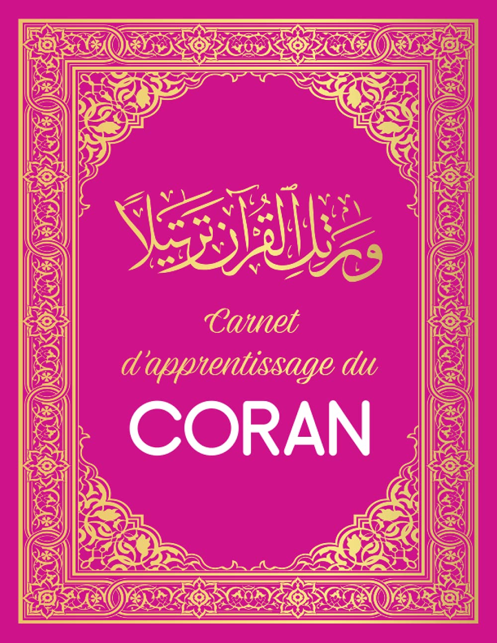 Carnet d'apprentissage du Coran: Un carnet islamique pour apprendre Le Saint Coran pour les enfants et les adultes Religion & Esotericism