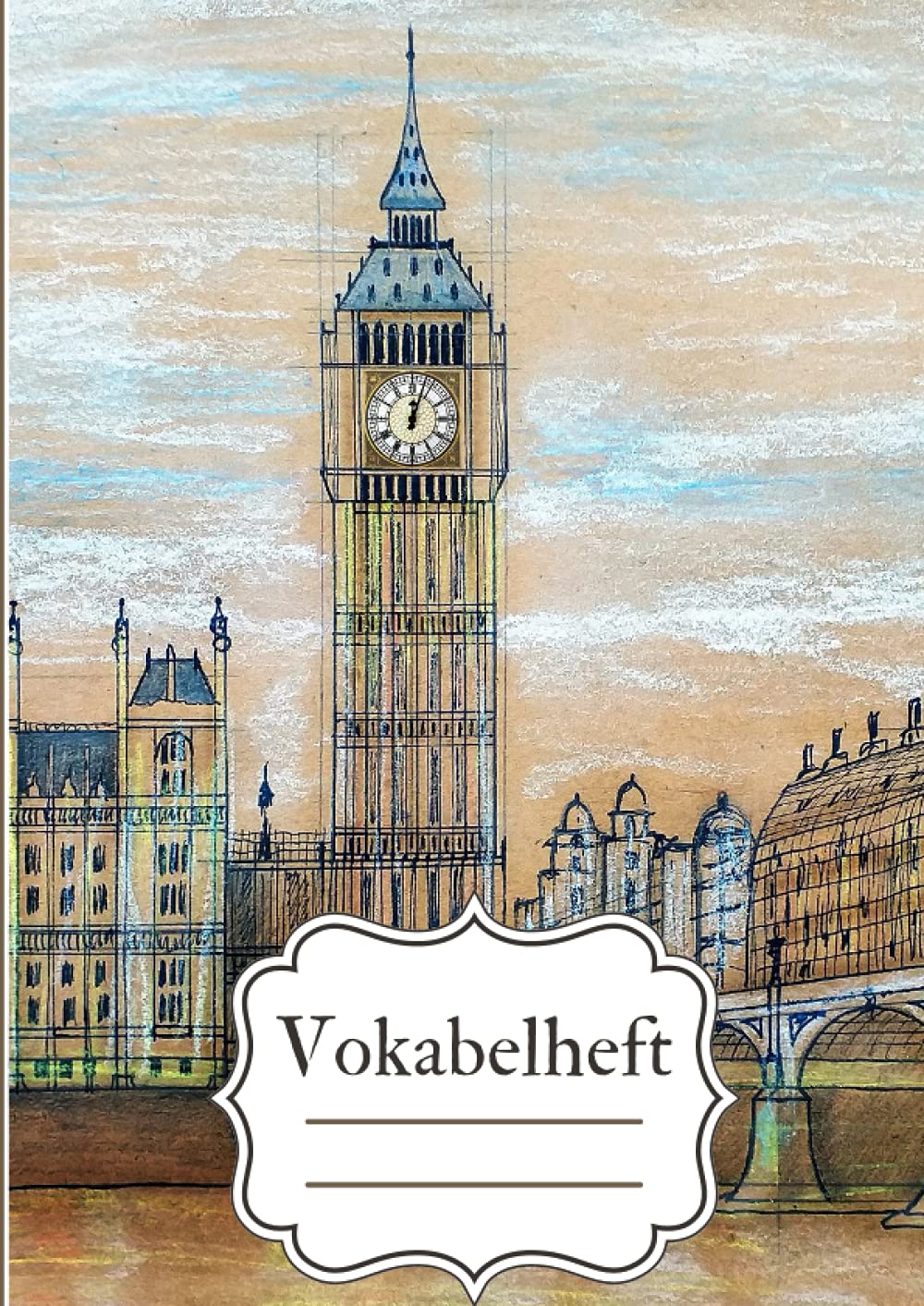 Vokabelheft A4 3 spalten: Englisch Vokabelheft A4 mit 100 Seiten | London-Motiv | Perfekt zum Lernen und Wiederholen neuer Wörter. Foreign Languages ​​& Dictionaries