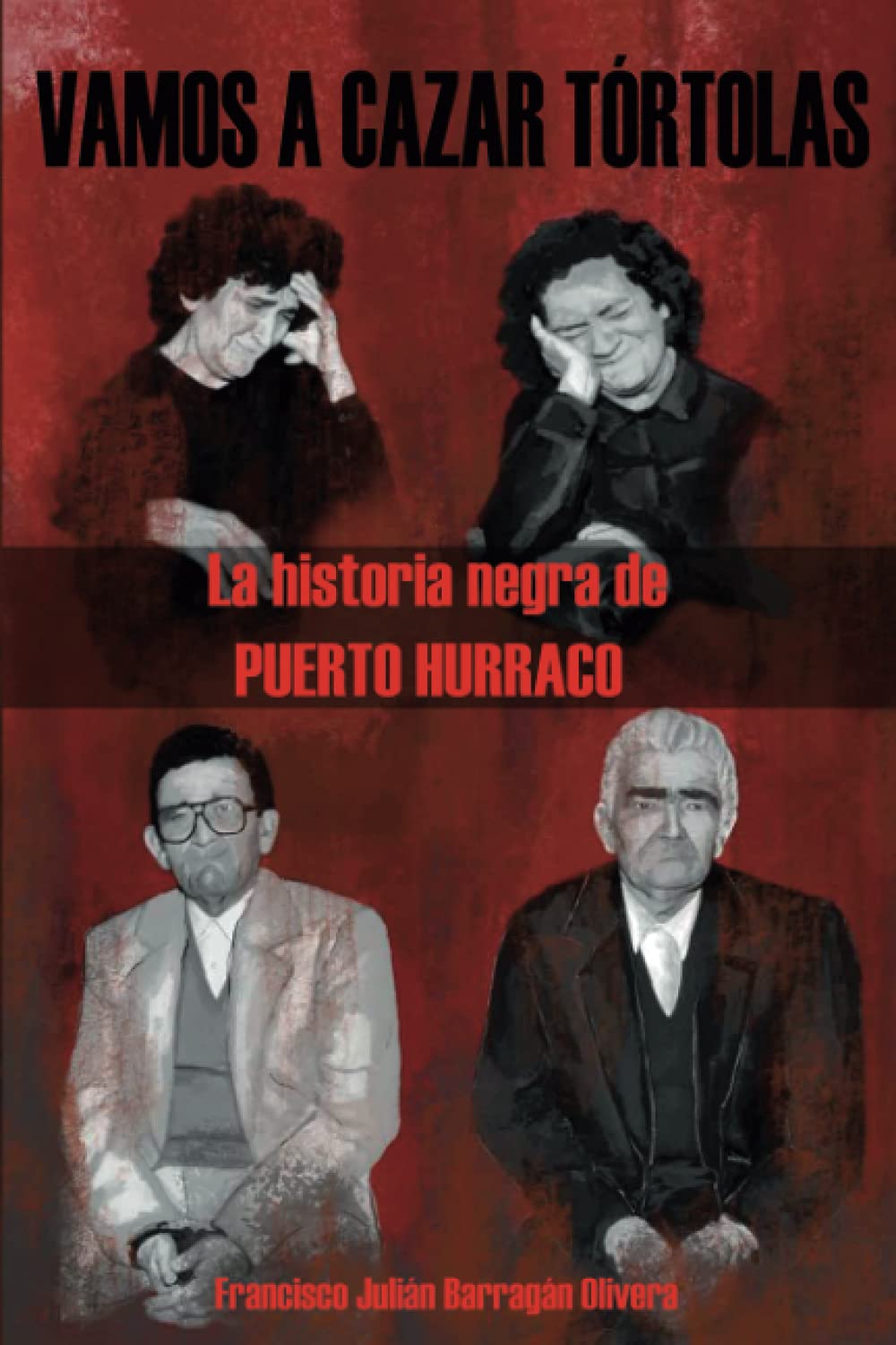 VAMOS A CAZAR TÓRTOLAS: La Historia negra de PUERTO HURRACO Politics & Society