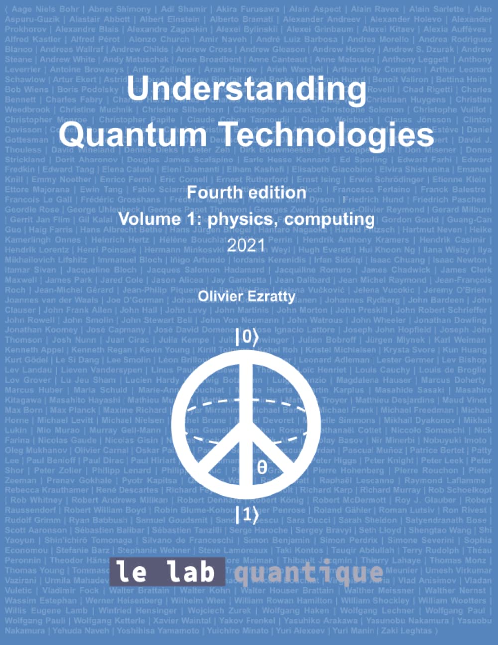 Understanding Quantum Technologies 2021 Volume 1: The most comprehensible 360° view on quantum technologies, from science and technology to use case, vendors and market. book